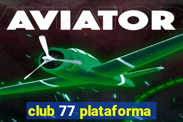 club 77 plataforma